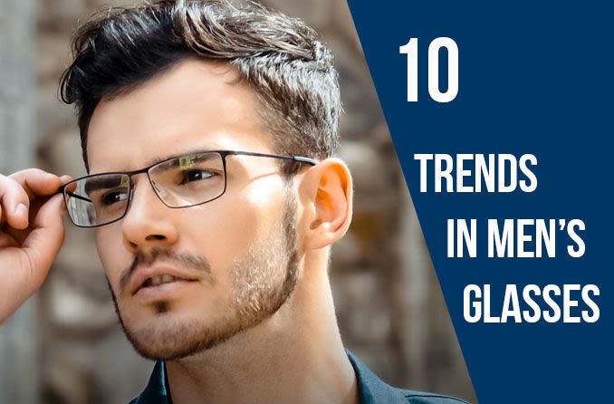 men's eyeglasses trends men's eyeglasses trends